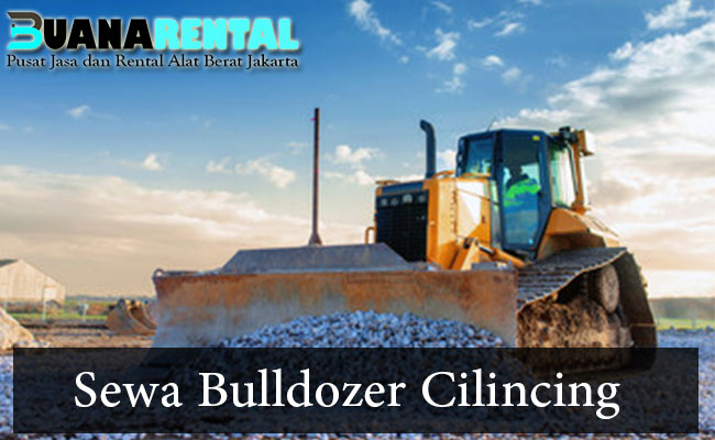Sewa Bulldozer Cilincing