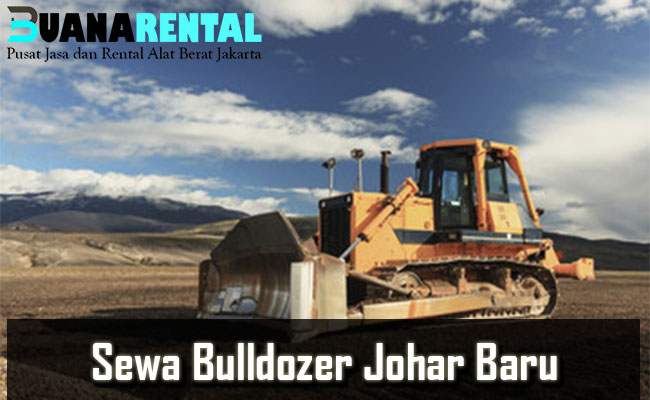Sewa Bulldozer Johar Baru