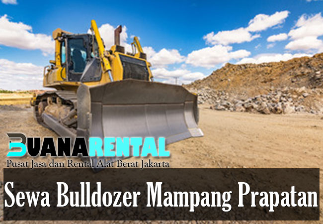 Sewa Bulldozer Mampang Prapatan