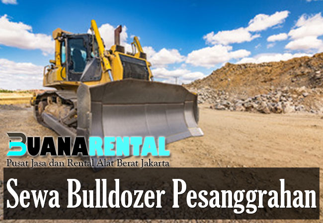 Sewa Bulldozer Pesanggrahan